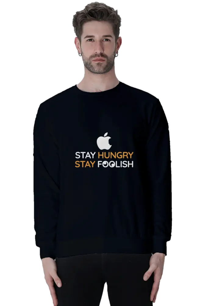 Stay Hungry, Stay Foolish Unisex Sweatshirt | KK00US28