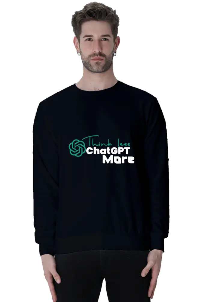 Think Less, ChatGPT More - Unisex Sweatshirt | KK00US29