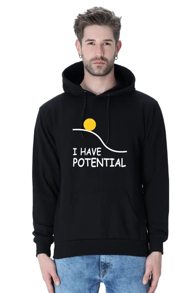 I Have Potential Unisex Hoodie | KK00UH38