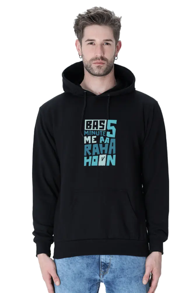 Bas 5 Minute Me Aa Raha Hoon" Hoodie | KK00UH75