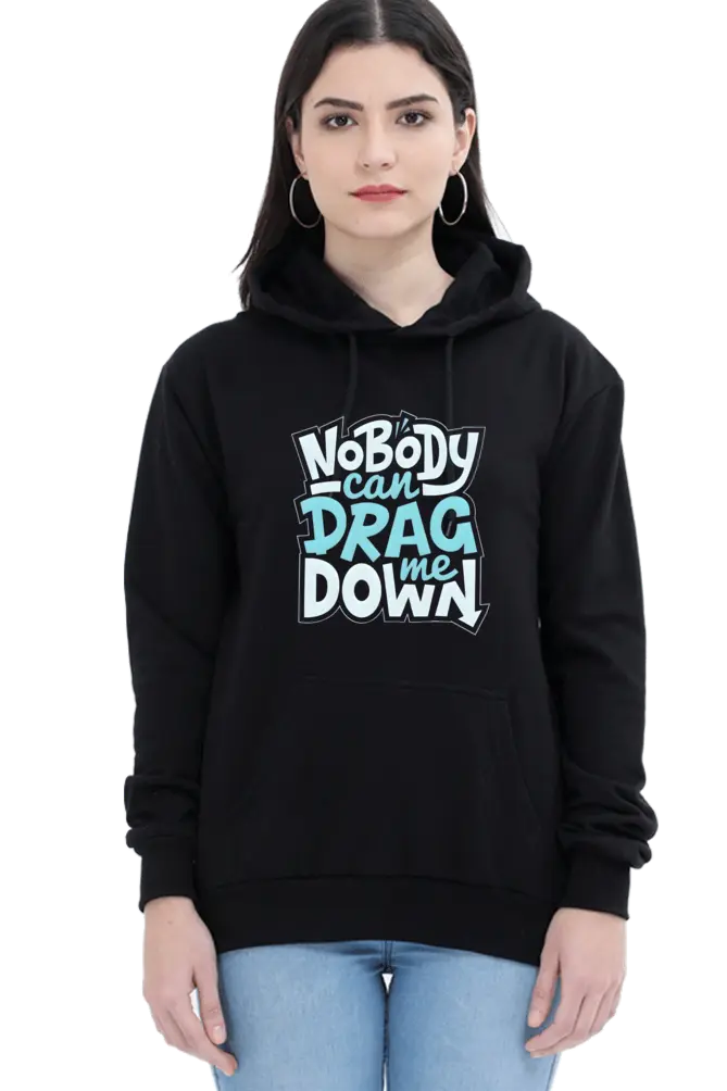 Nobody Can Drag Me Down Hoodie | KK00UH106