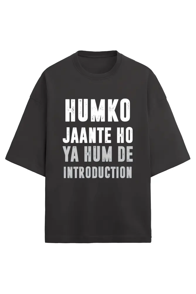 Humko Jaante Ho Unisex Oversized T-Shirt | KK0UOT154