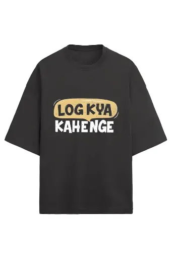 Log Kya Kahenge Unisex Oversized T-Shirt | KK0UOT152