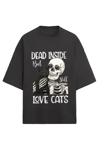 Dead Inside But Still Love Cats Unisex Oversized T-Shirt | KK0UOT134