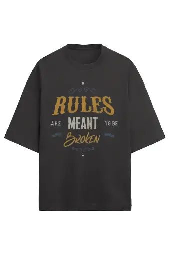 Rules Are Meant to Be Broken Unisex Oversized T-Shirt  | KK0UOT153