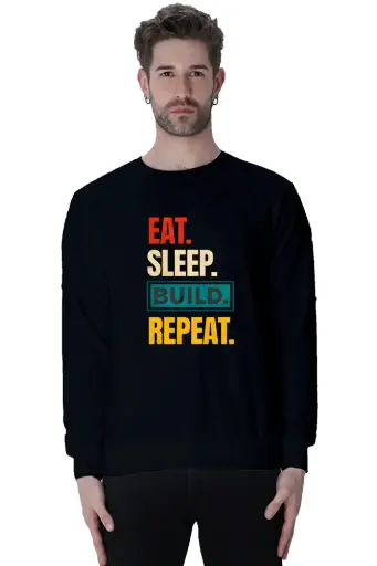 "Eat Sleep Build Repeat" Unisex Sweatshirt | KK00US24