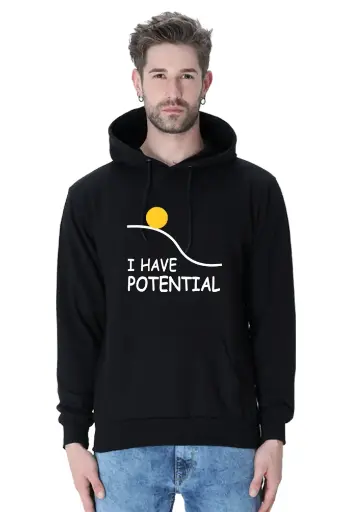 I Have Potential Unisex Hoodie | KK00UH38