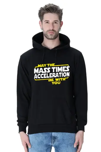 May the Mass Times Acceleration Be With You Unisex Hoodie | KK00UH39